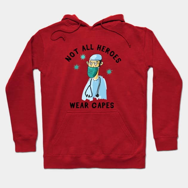 Not All Heroes Wear Capes Hoodie by stokedstore